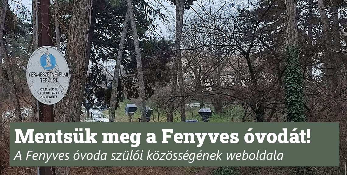 Mentsük meg a Fenyves óvodát! A Fenyves óvoda szülői közösségének weboldala